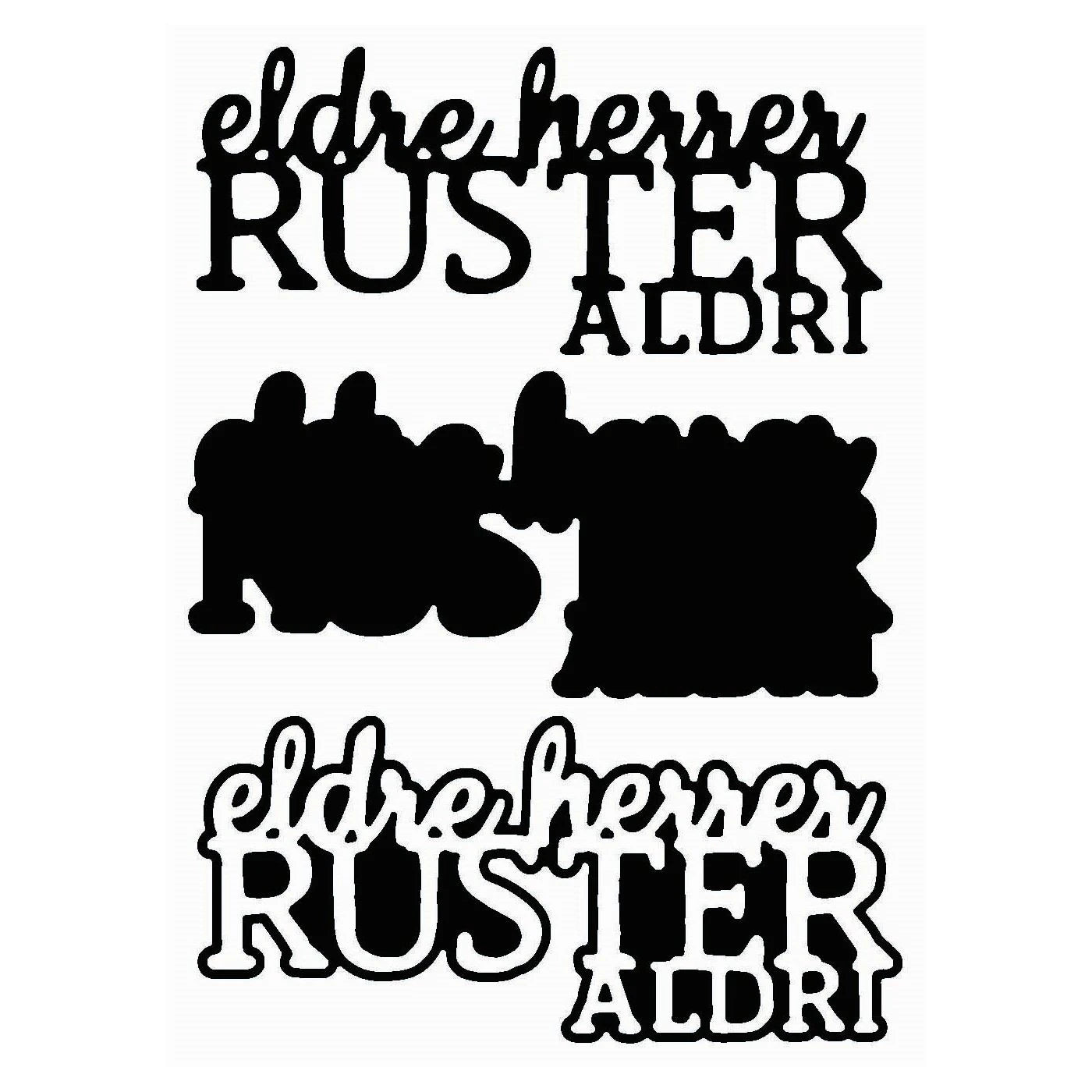 NYHET! « eldre herrer ruster aldri» tekstdie m/skygge - die