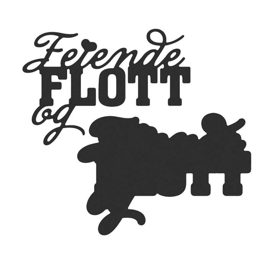 NYHET! « Feiende flott og » tekstdie m/skyggdie