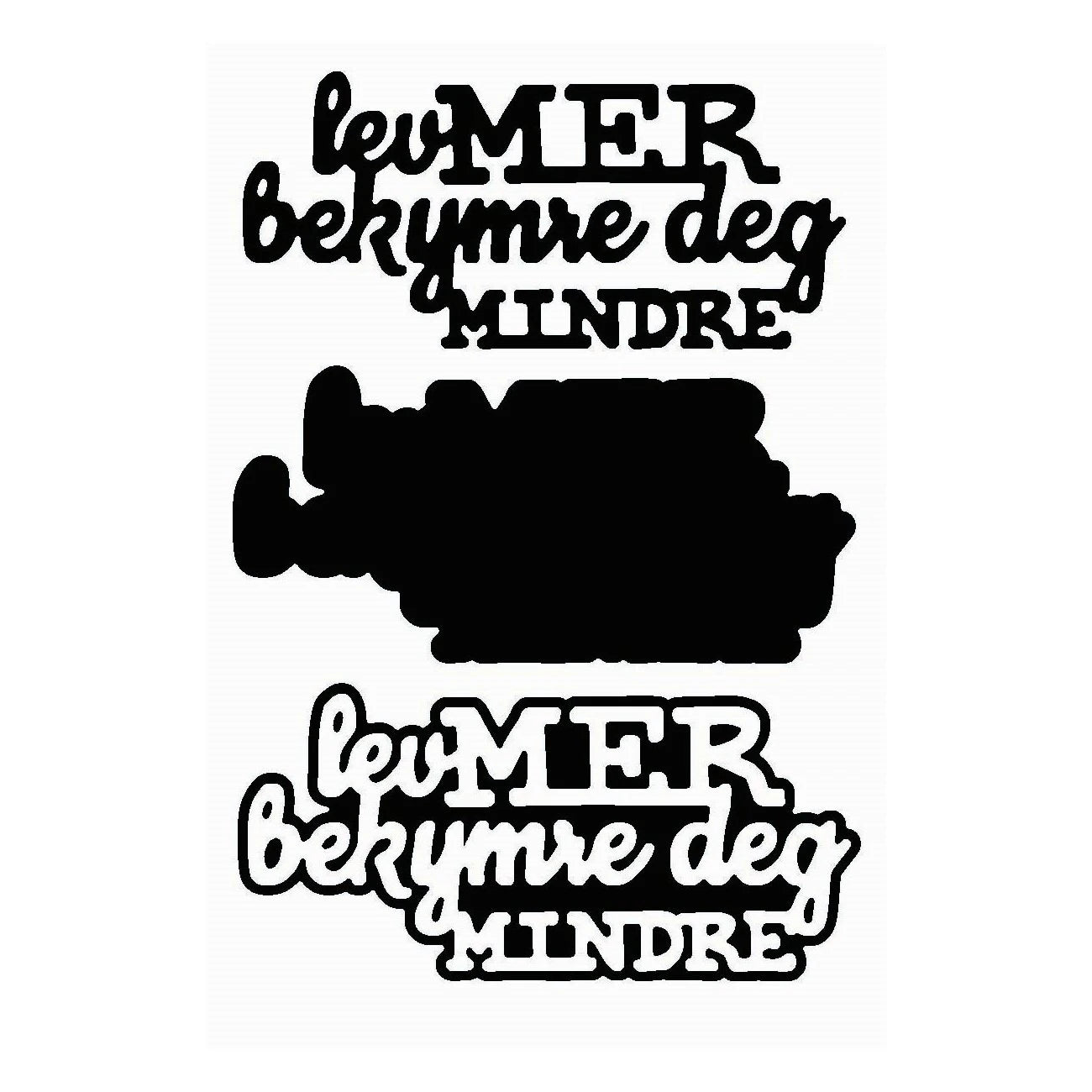 NYHET! «Lev mer bekymre deg mindre» m/skygge - die