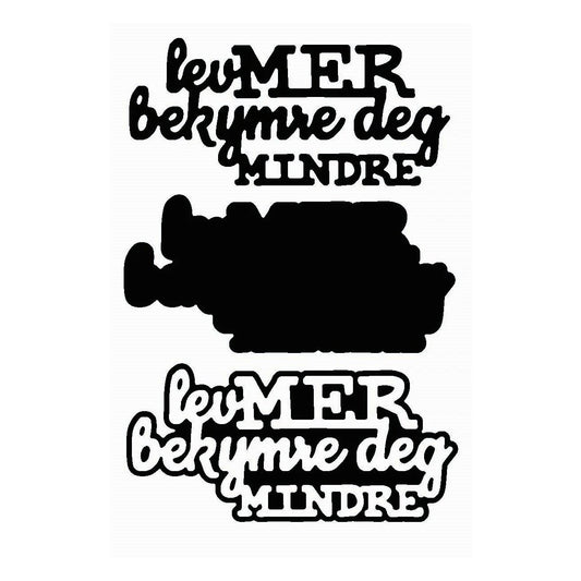 NYHET! «Lev mer bekymre deg mindre» m/skygge - die