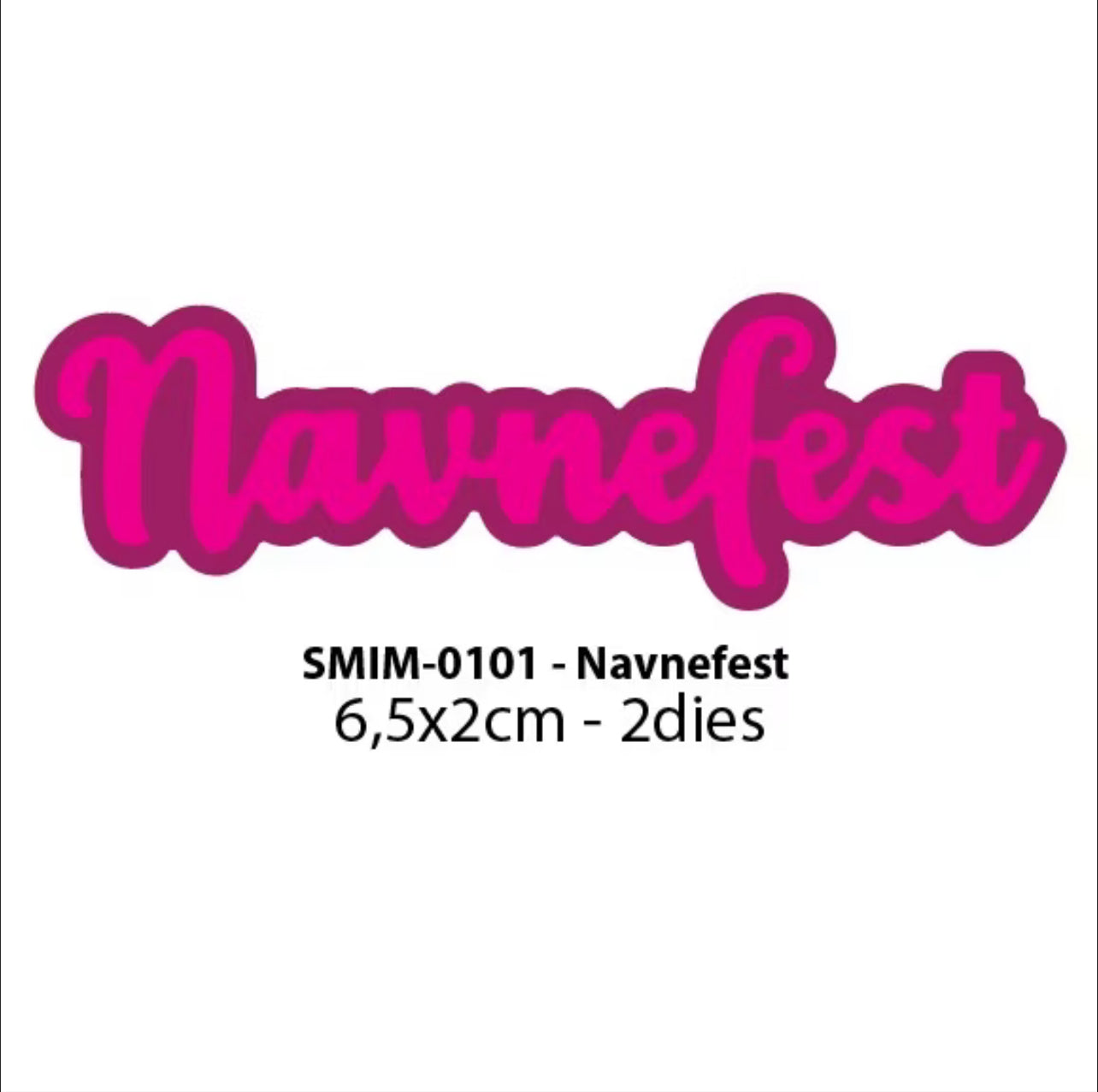 NYHET! «Navnefest » + skyggedies