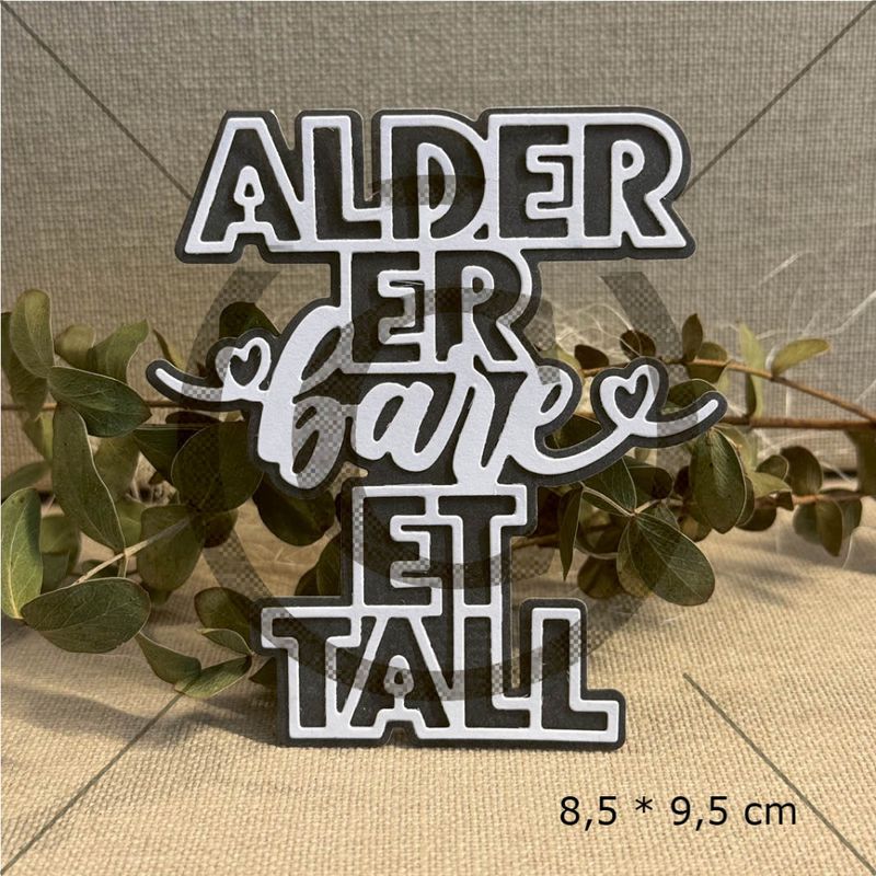NYHET! Papirdesign dies -" Alder er bare et tall"