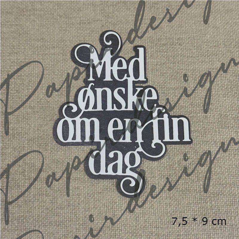 NYHET! Papirdesign dies - Med ønske om en fin dag