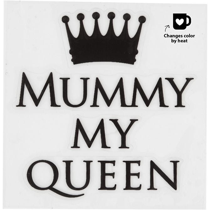 Glass & porselen klistremerker / sticker " Mummy my queen" skifter farge