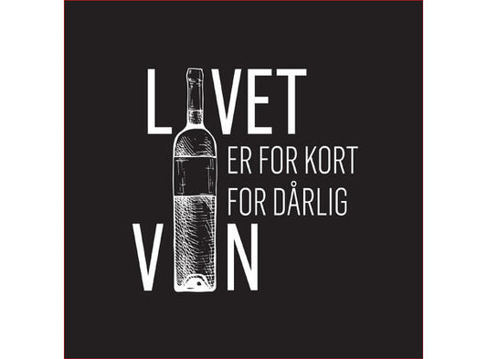 Servietter - lunsj -  "Livet er for kort for dårlig vin "  Lunsjserviett 20 stk 3-lags 33x33cm