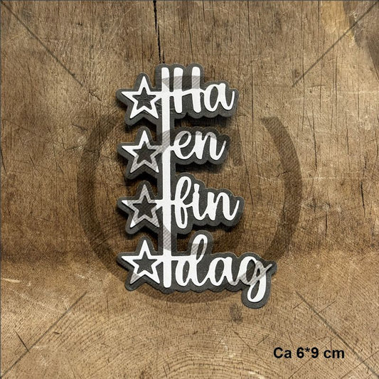 NYHET! Papirdesign die - Ha en fin dag - m/ skyggedie